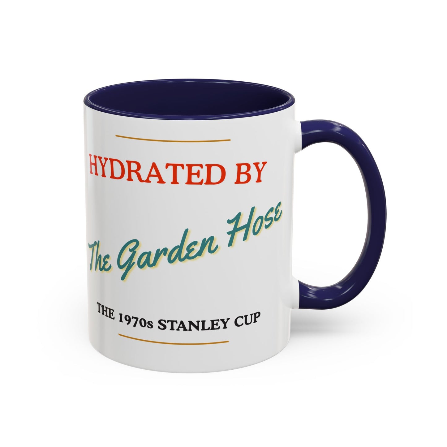 Hydrated by The Garden Hose Accent Coffee Mug — Funny Retro Stanley Cup Gift (11/15oz)