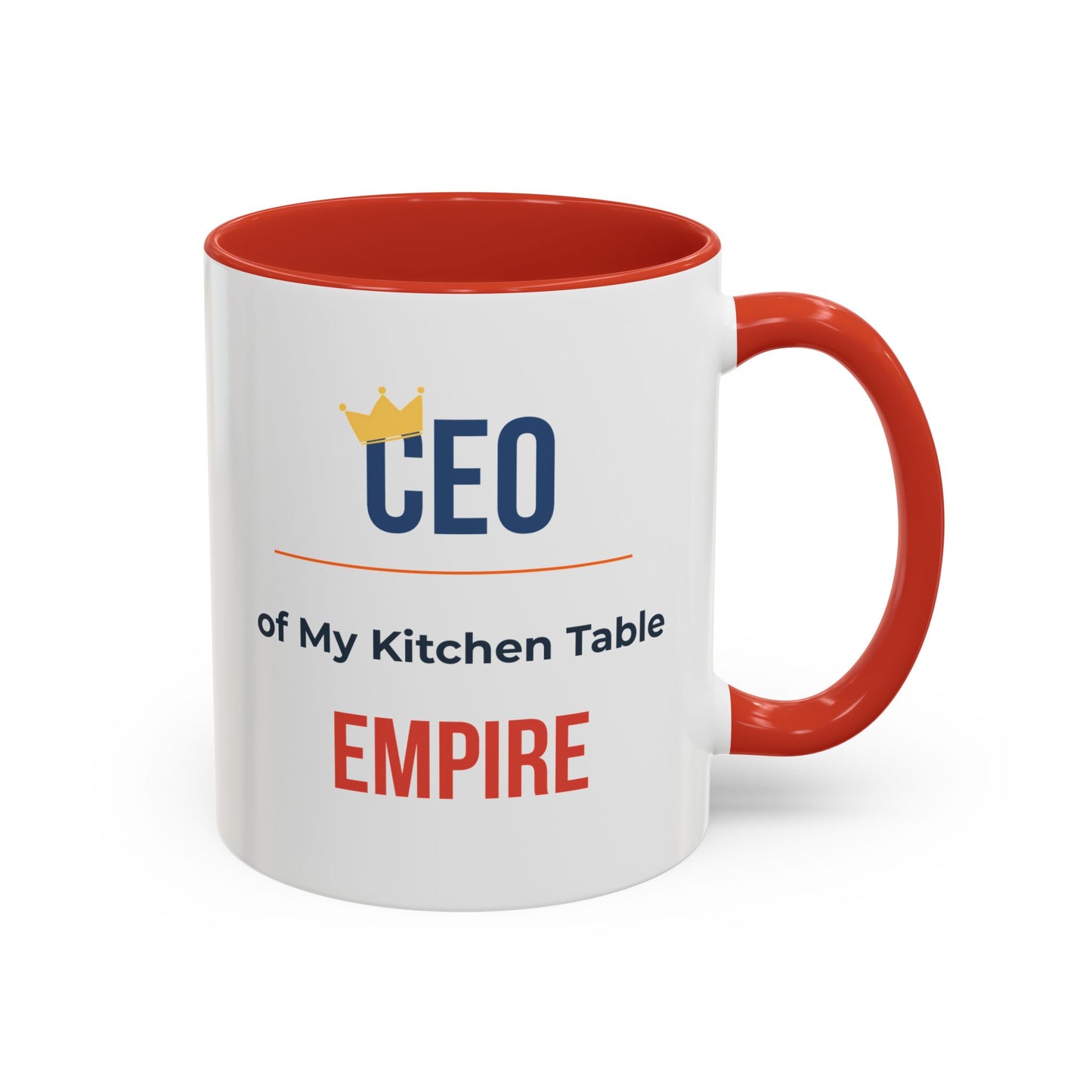CEO of My Kitchen Table Empire Coffee Mug — Funny Small Business Owner Gift