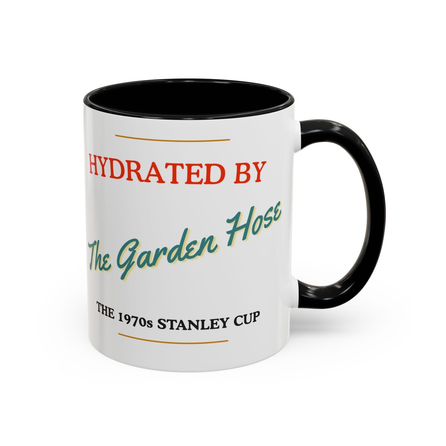 Hydrated by The Garden Hose Accent Coffee Mug — Funny Retro Stanley Cup Gift (11/15oz)
