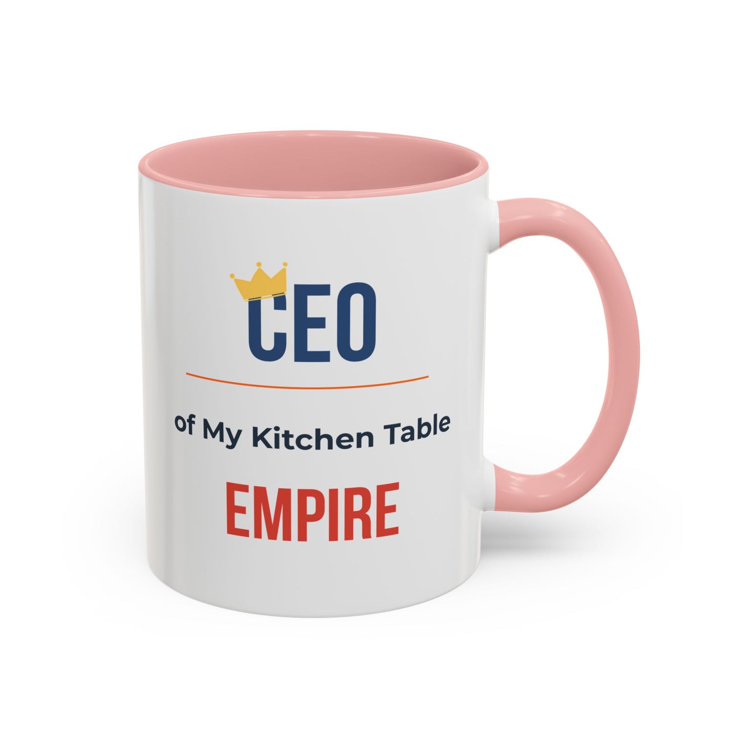 CEO of My Kitchen Table Empire Coffee Mug — Funny Small Business Owner Gift