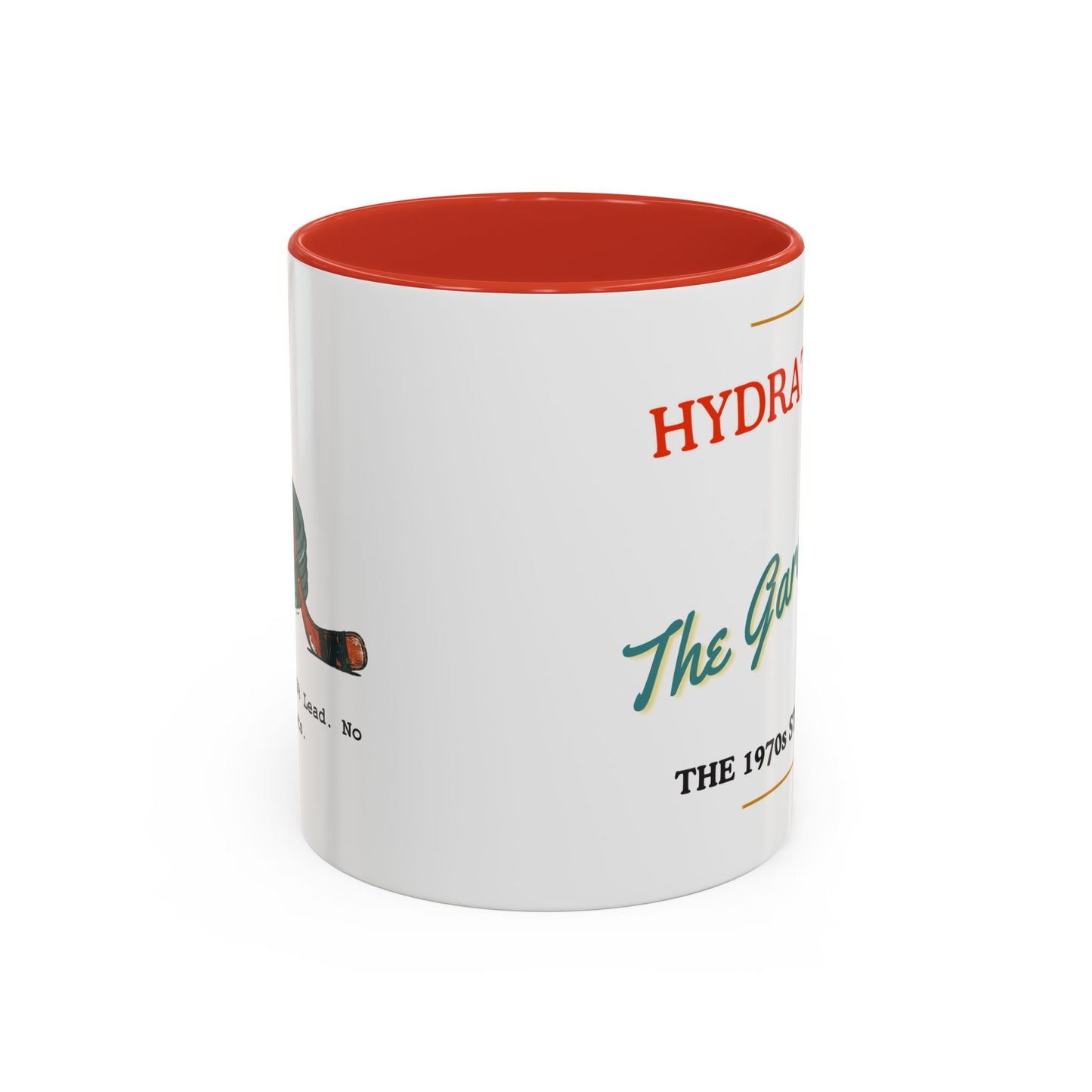 Hydrated by The Garden Hose Accent Coffee Mug — Funny Retro Stanley Cup Gift (11/15oz)