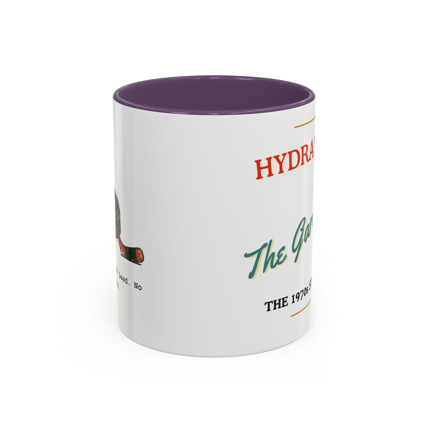 Hydrated by The Garden Hose Accent Coffee Mug — Funny Retro Stanley Cup Gift (11/15oz)