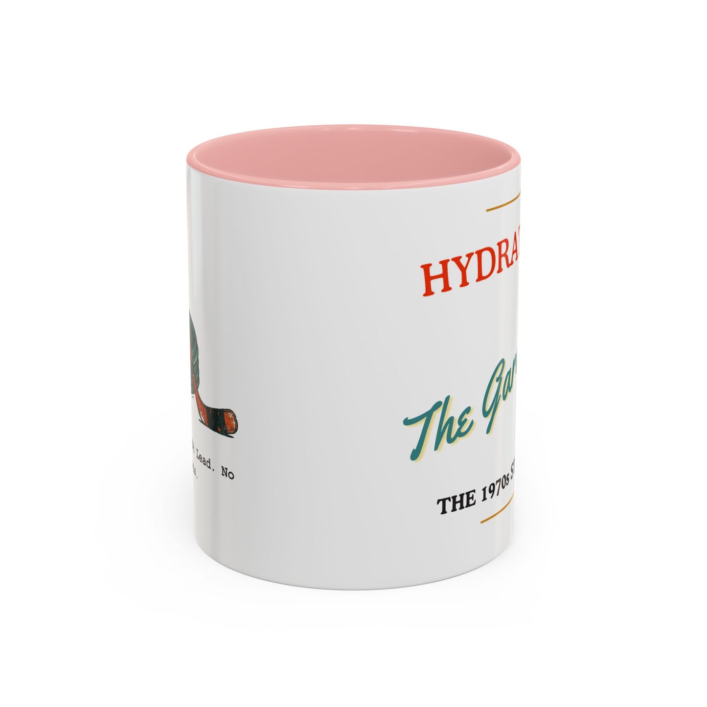 Hydrated by The Garden Hose Accent Coffee Mug — Funny Retro Stanley Cup Gift (11/15oz)
