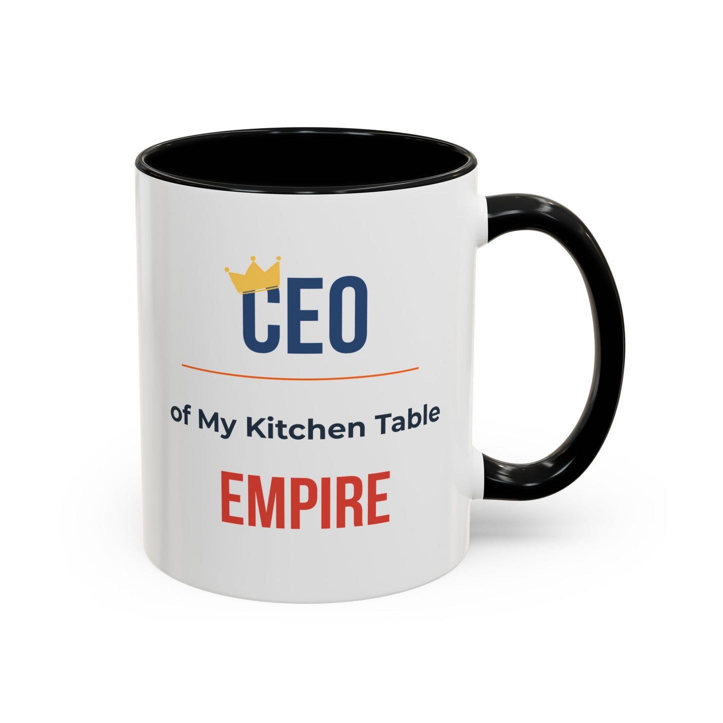 CEO of My Kitchen Table Empire Coffee Mug — Funny Small Business Owner Gift