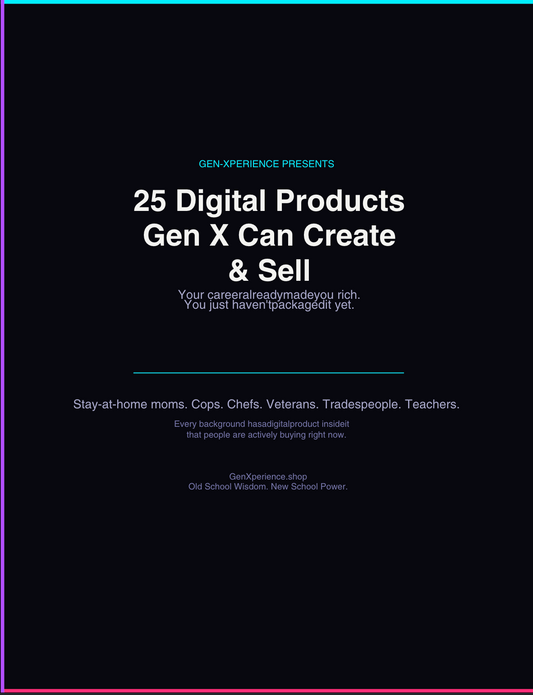 25 Digital Products Gen X Can Create & Sell — Free Guide